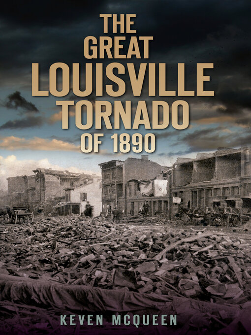 Title details for The Great Louisville Tornado of 1890 by Keven McQueen - Wait list